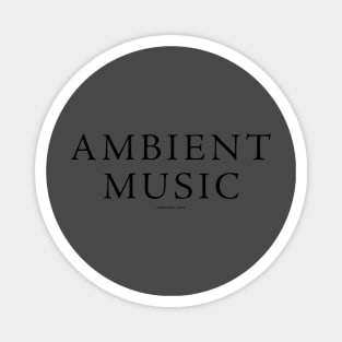 Ambient Music Magnet